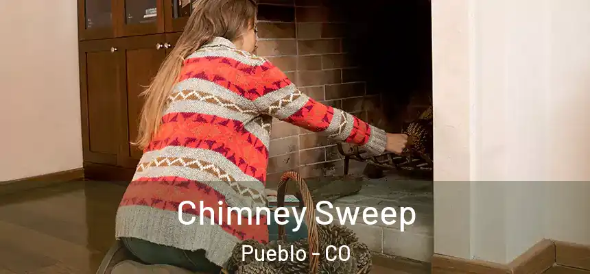 Chimney Sweep Pueblo - CO